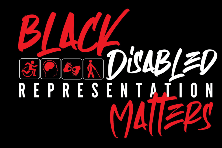 Red and white script on black reading black disabled representation matters
